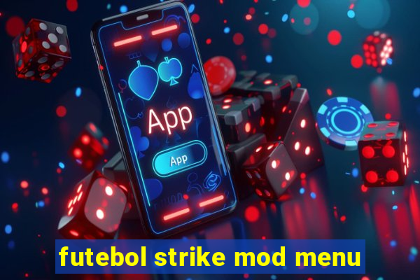 futebol strike mod menu